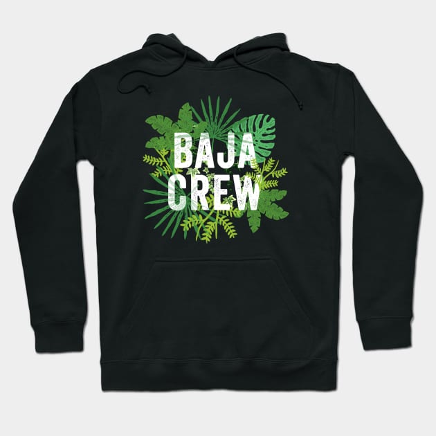 Baja Crew California Mexico Matching Family Group Travel Hoodie by Pine Hill Goods